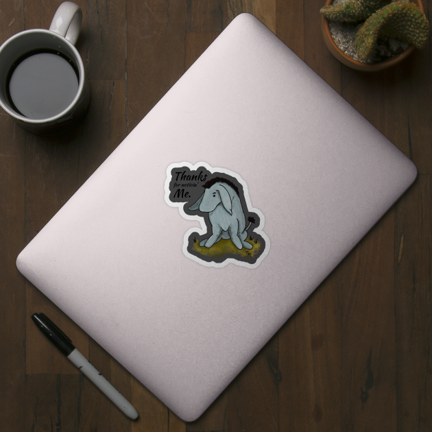 Thanks for noticin' Me - Eeyore by Alt World Studios